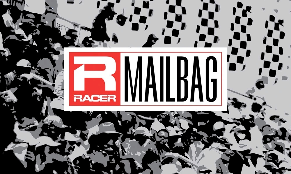 The RACER Mailbag, June 25